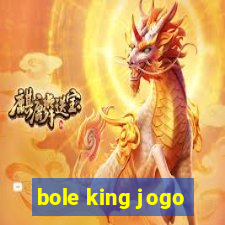 bole king jogo